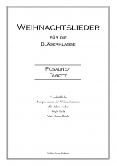 Weihnachtslieder Blserklasse - Posaune/Fagott/E-Bass