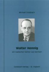 Walter Hennig - ein badischer Kantor aus Sachsen